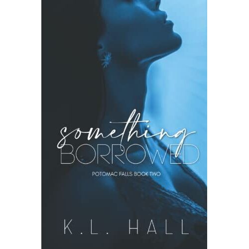 Something Borrowed: Potomac Falls Book Two