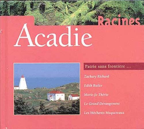 Acadie : Patrie Sans Frontiere - Dutch Import