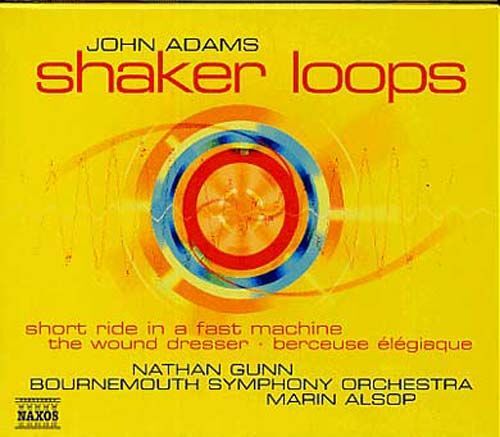 Shaker Loops, Short Ride In A Fast Machine, The Wound-Dresser, Berceuse Élégiaque