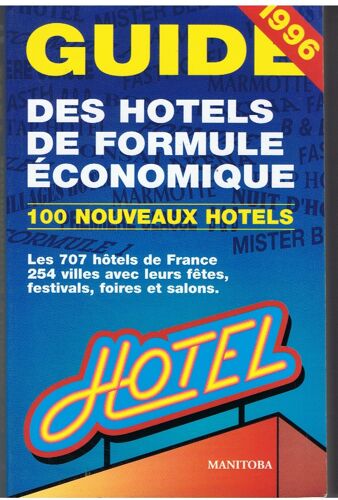 Guide Des Hotels De Formule Economique. Edition De 1996.