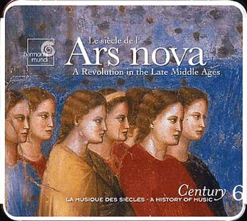 Le Siècle De L'ars Nova Volume 6 : Messe De Tournai, Machaut, Ars Novae Française Et Italienne