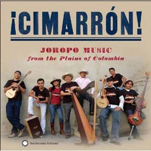 Cimarron! Joropo Music From The Plains O