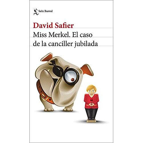 Miss Merkel. El Caso De La Canciller Jubilada