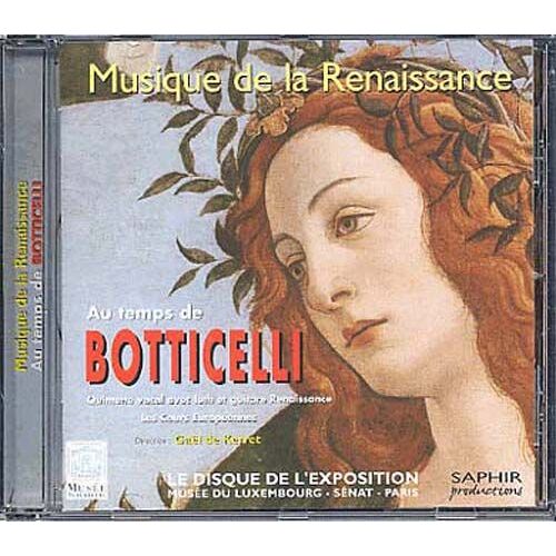 Musique De La Renaissance Au Temps De Botticelli : Isaac, Lulino, Cara, Josqin