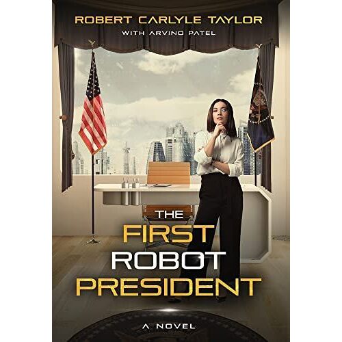 The First Robot President