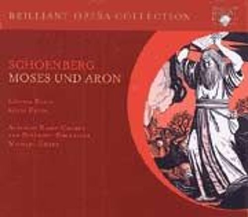 Arnold Schonberg : Moses Und Aron (Integrale)