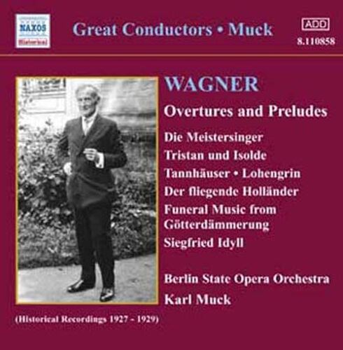 Overtures And Preludes (Muck, Berlin State Opera Orchestra)