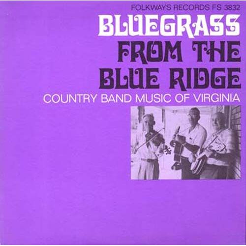 Bluegrass From The Blue Ridge: A Half Century Of C