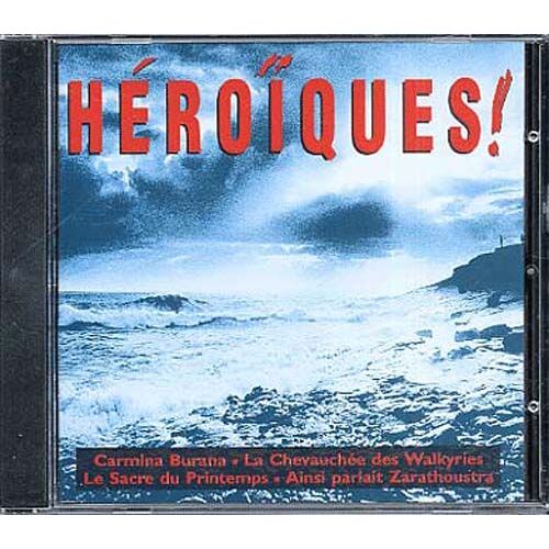 Héroïques! : Les 15 Titres Les Plus Explosifs Du Classique