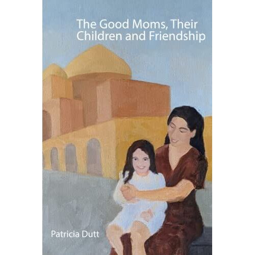The Good Moms, Their Children And Friendship