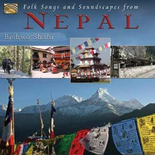 Folk Songs And Soundscapes From Nepal