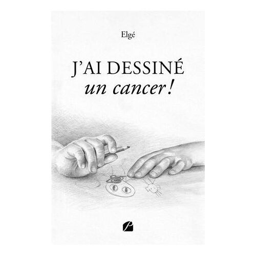 J'ai Dessiné Un Cancer !