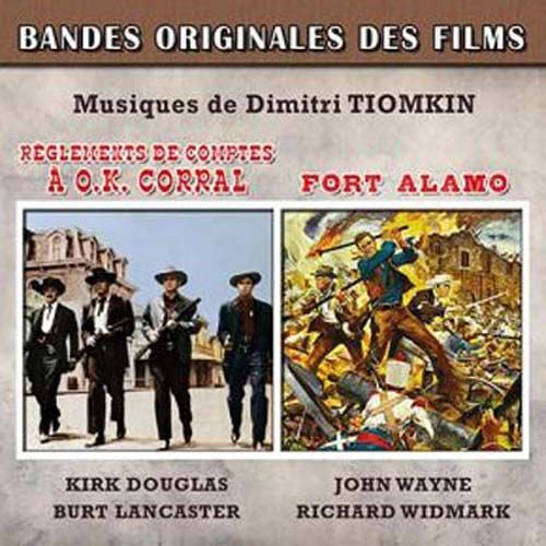 Règlements De Comptes À O.K. Corral (Gunfight At The O.K. Corral) Et Alamo (The Alamo) - Bandes Originales Des Films / Bof - Ost