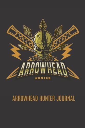 Arrowhead Hunter: Arrowhead Hunter Journal (120 Pages, 6" X 9")
