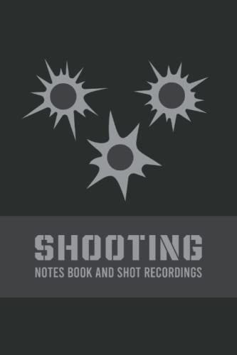 Shooting Notes Book And Shot Recordings: Range Shooting Notes Book With Target Diagrams - Record Each Shooting Session With Important Information And Details About Your Shoot - Black Cover Design