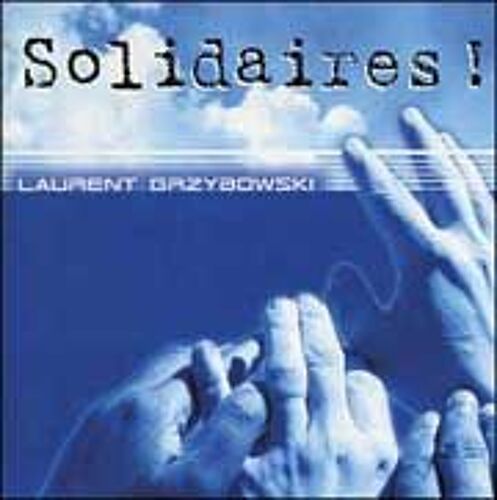 Solidaires ! Chant Pour Les Rassemblements