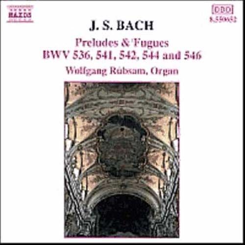 Preludes & Fugues Bwv 536, 541, 542, 544 & 546 Rübsam, Orgue