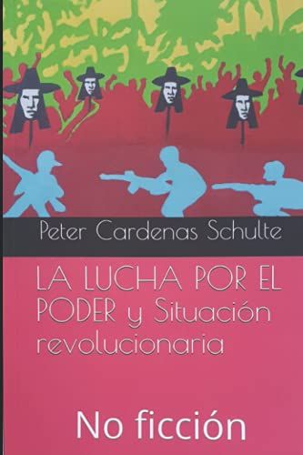 La Lucha Por El Poder Y Situacion Revolucionaria