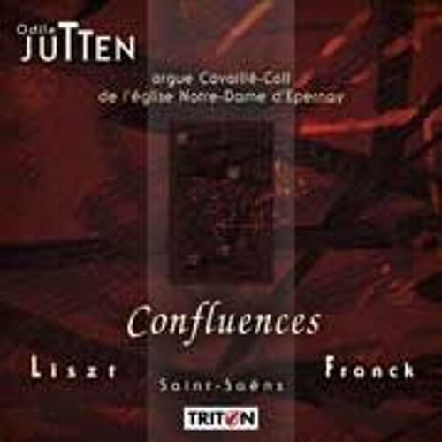 Confluences : Oeuvres De Franz Liszt Et César Franck