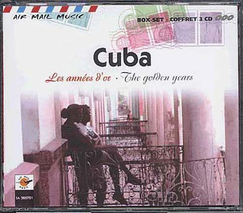 Cuba : Les Années D'or