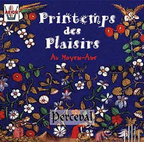 Printemps Des Plaisirs Au Moyen-Age