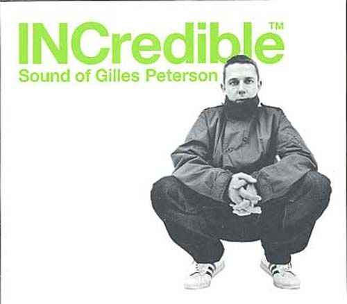 Incredible Sound Of Gilles Peterson