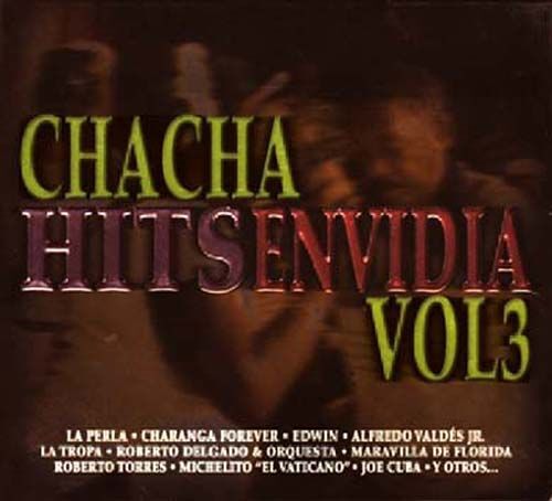 Hits Envidia: Chacha Vol. 3
