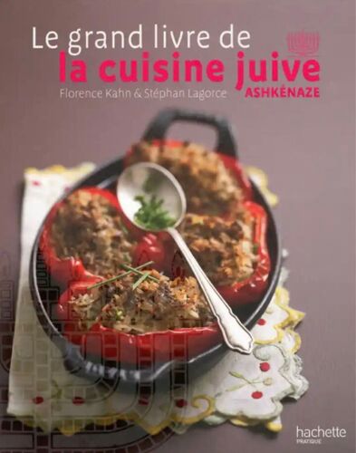 Le Grand Livre De La Cuisine Juive Ashkénaze, Florence Kahn Et Stéphan Lagorce, Hachette, 2009
