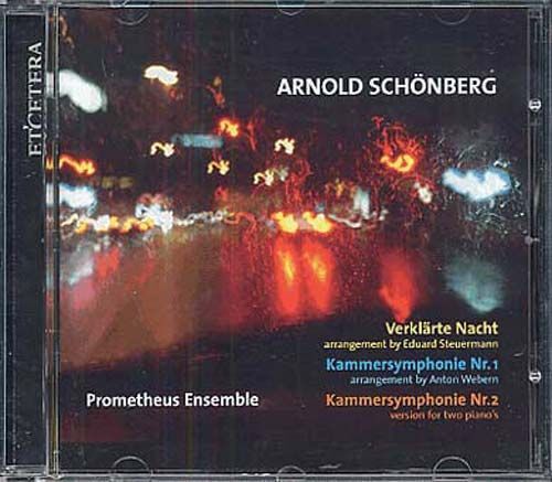 La Nuit Transfigurée, Dans L'arrangement De Steuermamm Pour Violon, Violoncelle Et Piano, Symphonie De Chambre No. 1 Arrangée Par Weber, Symphonie De Chambre No. 2 Version 2 Pianos