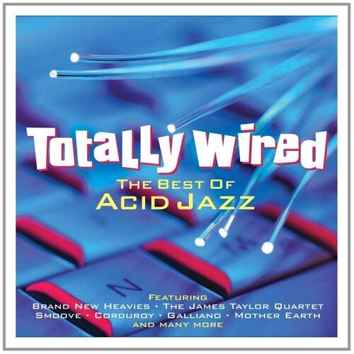 Totally Wired - The Best Of Acid Jazz