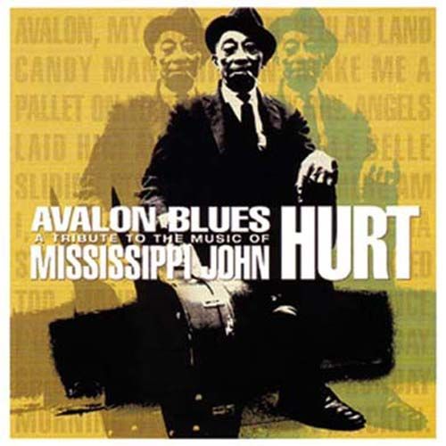 Avalon Blues - A Tribute To The Music Of Missippi John Hurt