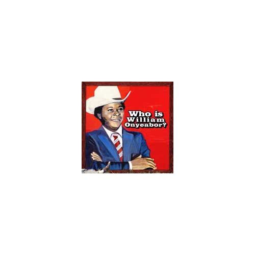 World Psychedelic Classics 5: Who Is William Onyeabor?
