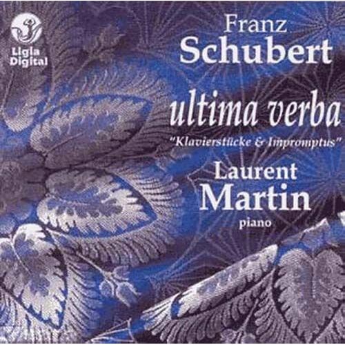 Ultima Verba : Klavierstücke D.946 Nos. 1 Et 2, Impromptus D.935 Nos. 2 Et 3 Et D.899, Moments Musicaux D.780 Nos. 2 Et 3, Allegretto D.915, Ungarische Melodie D.817