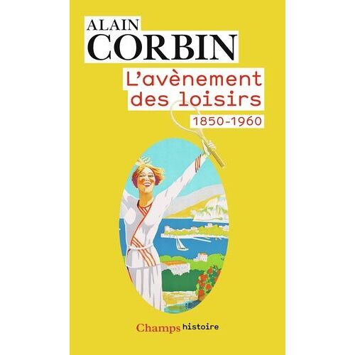 L'avènement Des Loisirs - 1850-1960