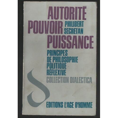 Secretan Philibert, Autorité Pouvoir Puissance