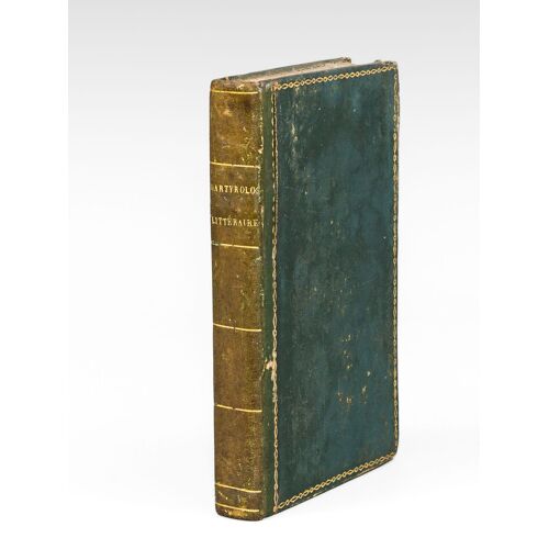Martyrologe Littéraire Ou Dictionnaire Critique De Sept Cents Auteurs Vivans, Par Un Hermite Qui N'est Pas Mort