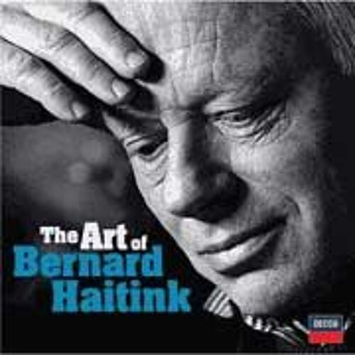 The Art Of Bernard Haitink : An 80th Birthday Celebration