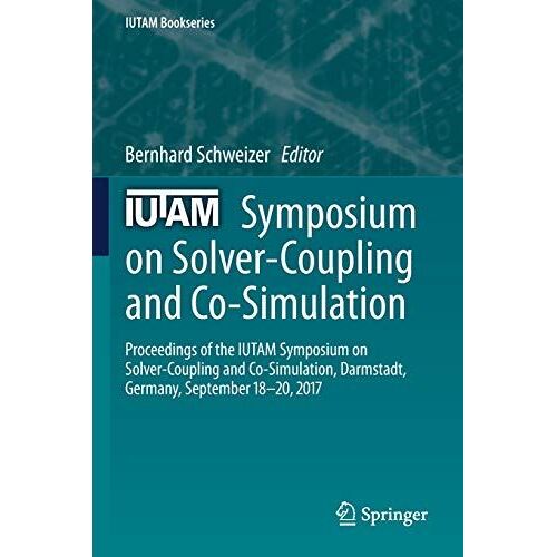 Iutam Symposium On Solver-Coupling And Co-Simulation