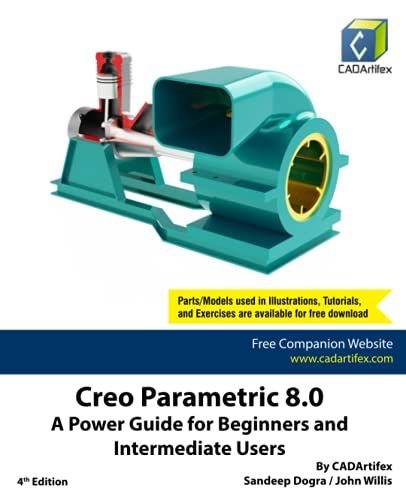 Creo Parametric 8.0: A Power Guide For Beginners And Intermediate Users