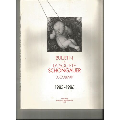 Bulletin De La Societe Schongauer A Colmar