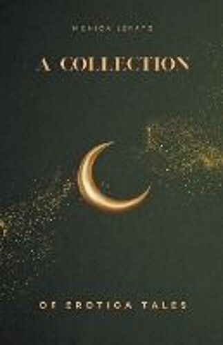 A Collection Of Erotica Tales