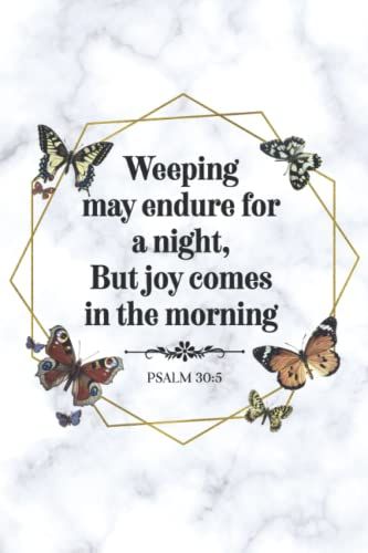 Weeping May Endure For A Night Psalm 30:5: Christian Journals For Writing | Religious Gifts For Christian Journaling | Geometric Frame Butterfly Cover With Bible Verse Quote