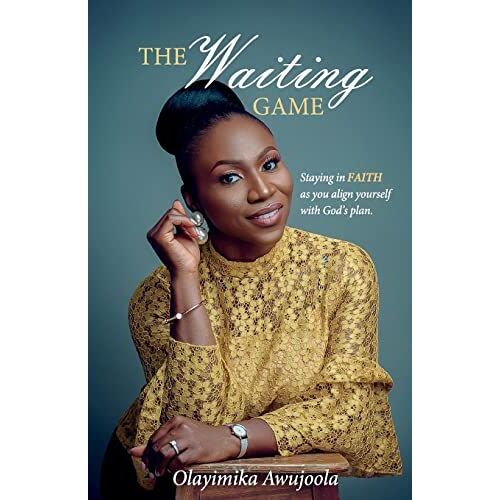 The Waiting Game: Staying In Faith As You Align Yourself With God's Plan