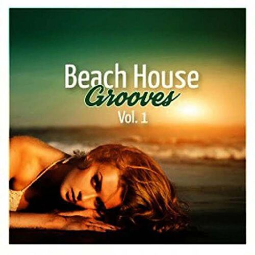 Beach House Grooves Vol 1