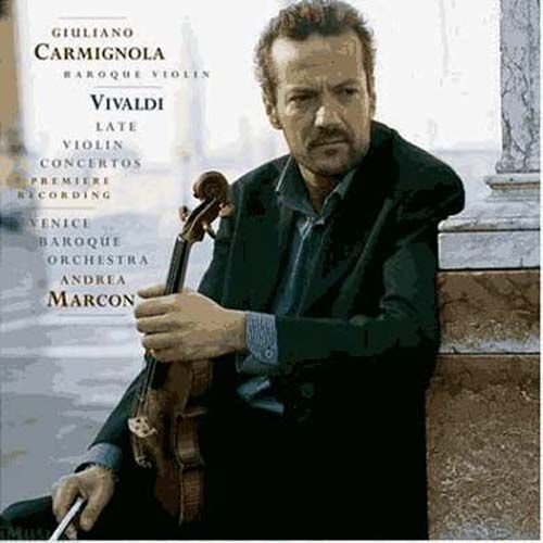 Late Violin Concertos Carmignola / Vivaldi / Vbo / Marcon