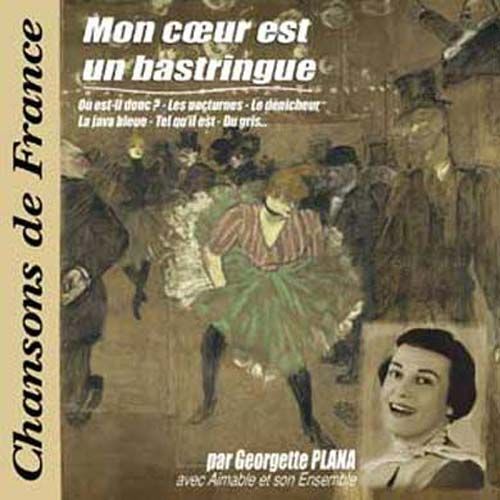 Mon Coeur Est Un Bastringue