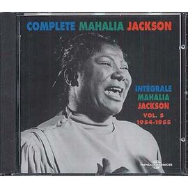 Complete Mahalia Jackson Vol. 5 : 1954-1955