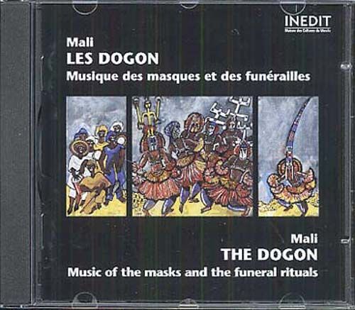 Mali : Les Dogon - Musique Des Masques Et Des Funérailles