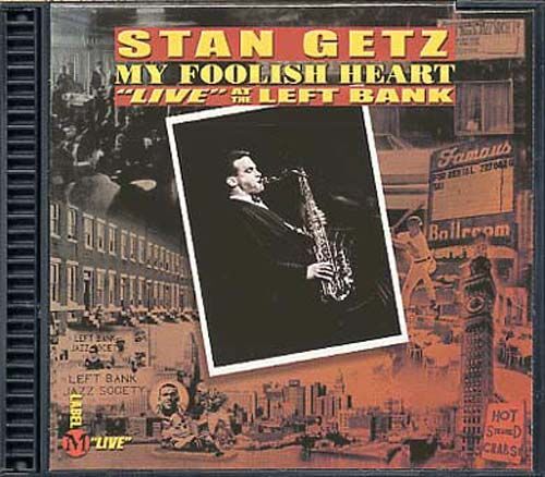 My Foolish Heart - Live At The Left Bank 1975