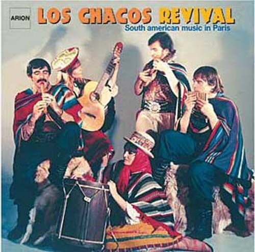 Los Chacos Revival - South American Music In Paris